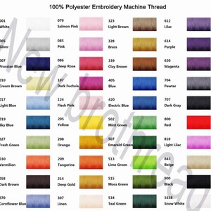 May include: A chart of 100% polyester embroidery machine thread spools with color swatches and corresponding numbers. The colors include white, silver, Prussian blue, cream brown, light blue, sky blue, fresh green, vermilion, dark brown, cornflower blue, salmon pink, pink, deep rose, dark fuchsia, flesh pink, yellow, orange, tangerine, deep gold, linen, light brown, brass, clay brown, blue, electric blue, mint green, emerald green, lime green, moss green, teal green, lilac, purple, magenta, pewter, dark gray, red, light lilac, beige, black, and snow white.