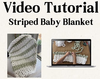 Video Tutorial: Striped Baby Hand Knit Chunky Blanket Tutorial | Color Changing | Do It Yourself | Make Your Own Blanket | Handmade gift