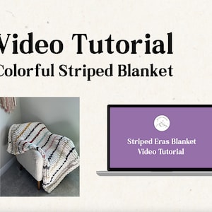 May include: A video tutorial on how to crochet a colorful striped blanket. The video is displayed on a laptop computer screen. The screen shows a close-up of the blanket with the text "Striped Eras Blanket Video Tutorial".