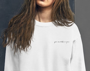 Ja im nog steeds pijn, Borduurwerk crewneck, Endometriose Sweatshirt, Endo Warrior, Chronische Pijn, Endo Awareness, Endo Sisters, Endometriose