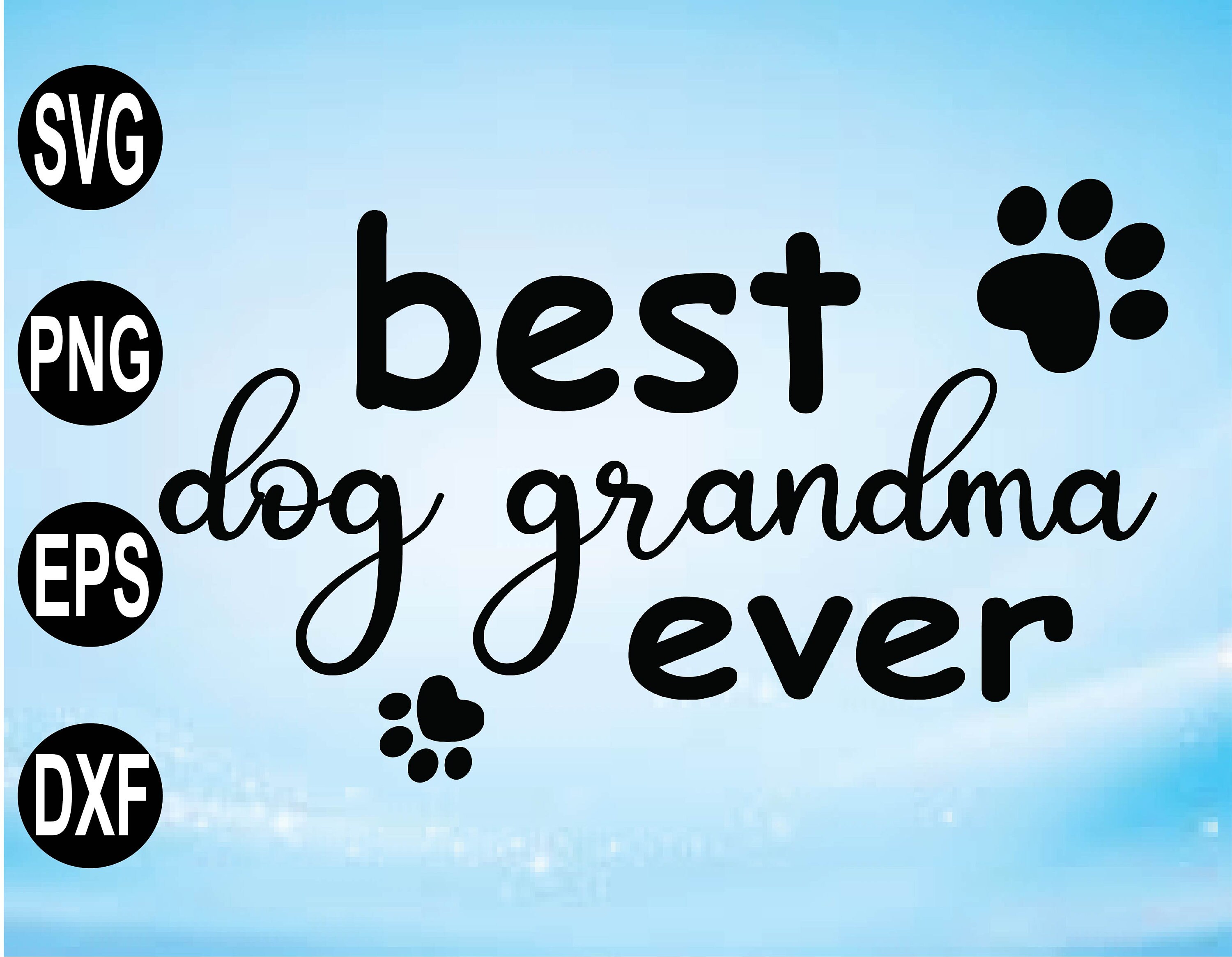 Best Dog Grandma Ever Svg Vector Art. Dog gradmom Vector Etsy