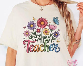 Teacher T-shirt | Flower Garden Teacher Shirt | Teacher Appreciation | First Day of School | Teacher Love Shirt | Back To School