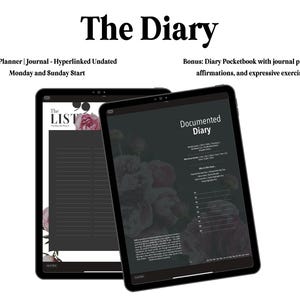 May include: Two digital tablets displaying a digital planner and journal. The text on the tablets reads "The Diary", "The List", and "Documented Diary". The image also includes text that says "Digital Planner | Journal - Hyperlinked Undated Monday and Sunday Start".