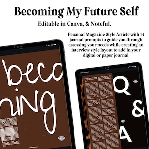 Może przedstawiać: Dwa tablety wyświetlają artykuł w stylu magazynu z tekstem „Becoming My Future Self”. Artykuł zawiera podpowiedzi do dziennika i można go edytować w Canva i Noteful. Jeden tablet pokazuje „Becoming” dużym białym pismem na brązowym tle. Drugi pokazuje „Q & A”.