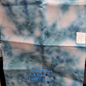 11 count Teal, Blue, Gray Hand Dyed Aida Fabric 17  x 28 Cross Stitch Fabric #11a