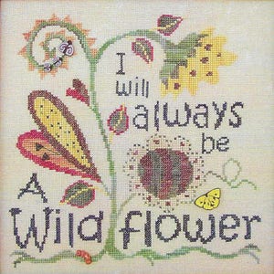 Sam Sarah Design Studio I Will Aways Be A Wild Flower van Patti Connor Cross Stitch OOP