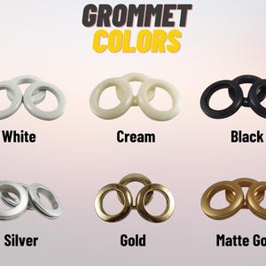 May include: Grommet Colors: A close-up view of nine grommets in different colors, including white, cream, black, silver, gold, and matte gold.