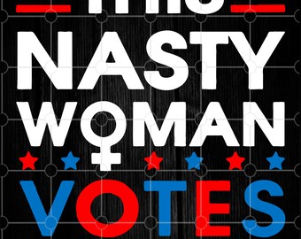 Download Nasty Woman Symbol Political Vector Cut File Cutting Eps Svg Png Pdf Dxf Transfer Clip Art Cricut Silhouette Scan N Cut Us Cutter Cad Art Collectibles Digital Truongsinhhoc Com Vn