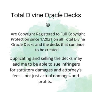 May include: A green watercolor background with white text that reads "Total Divine Oracle Decks" and a copyright symbol. The text below states that the decks are copyright registered and that duplicating and selling them may lead to legal action.