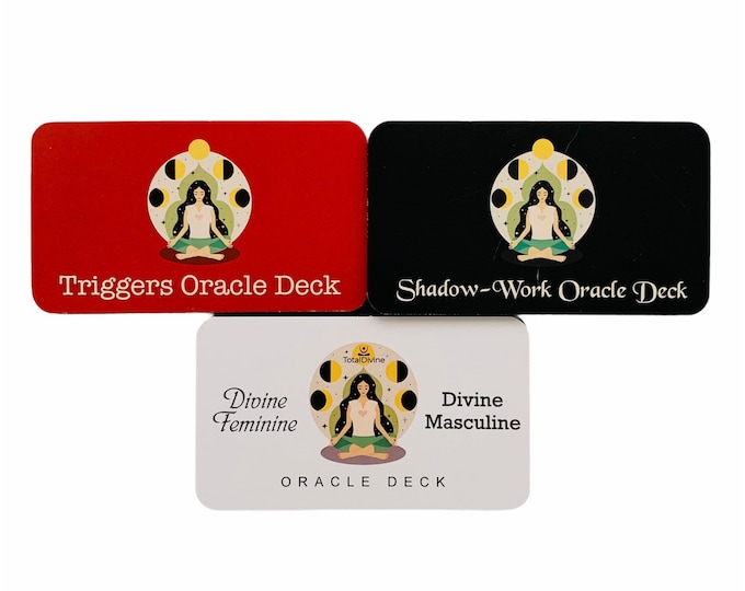 Triggers, Shadow-Work and Divine Feminine & Divine Masculine Oracle Decks (3 total, travel sizes).
