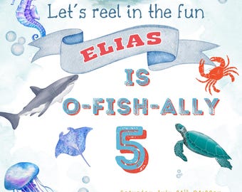 May include: An invitation with an underwater theme. It features a wooden boat, seahorse, shark, stingray, jellyfish, crab, turtle, and fish illustrations. Text includes "Let's reel in the fun," "ELIAS IS O-FISH-ALLY 5," and event details.