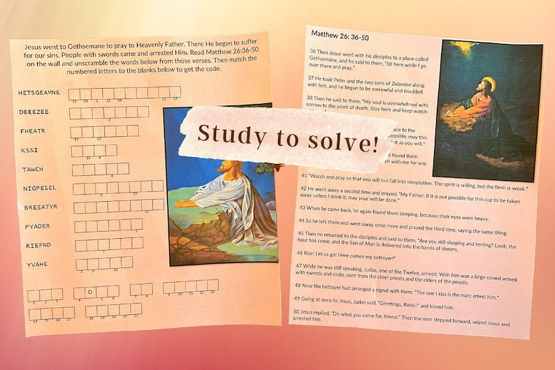 May include: A printable worksheet with a word search puzzle and a Bible passage from Matthew 26:36-50. The passage describes Jesus's agony in the Garden of Gethsemane. The worksheet is titled "Study to Solve!" and features a colorful illustration of Jesus praying.
