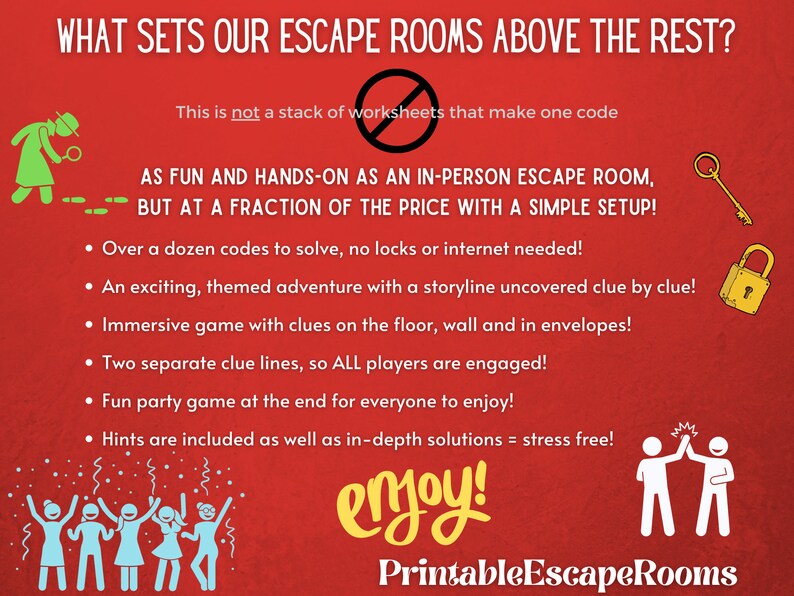 Op de afbeelding: Rode achtergrond met witte tekst die "What sets our escape rooms above the rest?" en "This is not a stack of worksheets that make one code" zegt. De tekst gaat verder met "As fun and hands-on as an in-person escape room, but at a fraction of the price with a simple setup!" De tekst gaat verder met een lijst met opsommingstekens die de kenmerken van de escape room beschrijven. De tekst eindigt met "enjoy!" en "Printable EscapeRooms". Er zijn illustraties van een vergrootglas, een sleutel, een slot, een groep mensen die vieren en twee mensen die elkaar een high five geven.