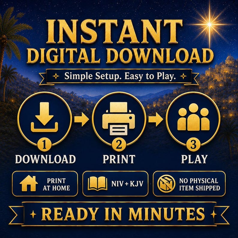 May include: A digital graphic with gold text on a dark blue background. It displays instructions: 1. Download, 2. Print, 3. Play. Additional text includes: Instant Digital Download, Simple Setup. Easy to Play, Print at Home, NIV + KJV, No Physical Item Shipped, and Ready in Minutes.