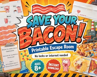 May include: A Save Your Bacon! printable escape room game kit featuring a yellow background with bacon graphics, a cartoon pig, a clipboard with text, a beaker, and food photos. The text reads Save Your Bacon! Printable Escape Room, Ages 8+.