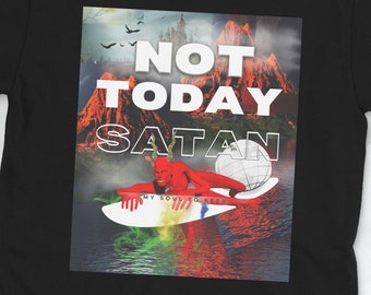 Not Today Satan Short-Sleeve Unisex T-Shirt
