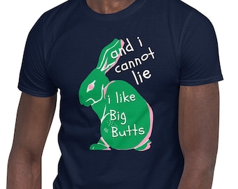 I Like Big Butts And I Cannot Lie Short-Sleeve Unisex T-Shirt