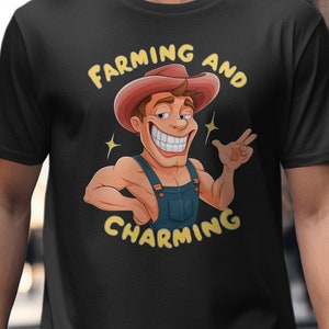 Farming And Charming Farmer&#39;s T-Shirt