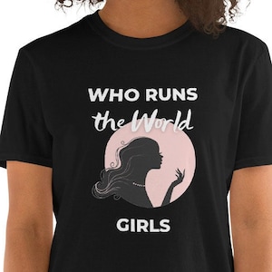 Who Runs The World Girls Short-Sleeve Unisex T-Shirt