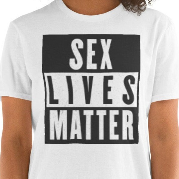 Sex Lives Matter Short-Sleeve Unisex T-Shirt