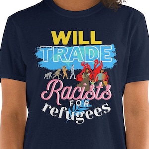 Will Trade Racists For Refugees Short-Sleeve Unisex T-Shirt
