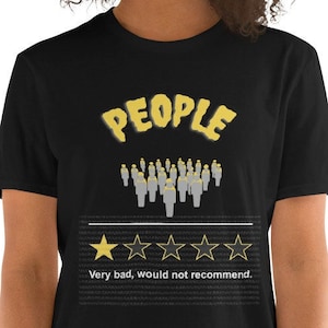 People Very Bad Would Not Recommend Short-Sleeve Unisex T-Shirt