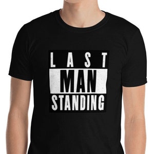 Last Man Standing Short-Sleeve Unisex T-Shirt