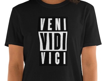 Veni Vidi Vici I Came I Saw I Conquered Unisex T-Shirt met korte mouwen