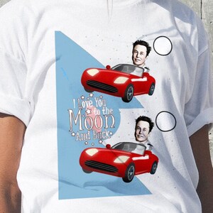 Elon Musk I Love You To The Moon And Back Short-Sleeve Unisex T-Shirt