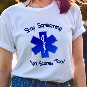 Stop Screaming I&#39;m Scared Too EMS Worker,Gifts for EMTS ,Paramedics,First Responders,Flight Medic,EMT Short-Sleeve Unisex T-Shirt