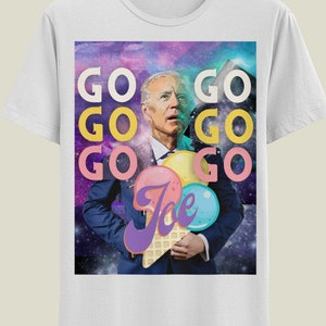 Go Joe Biden Kurzarm Unisex T-Shirt
