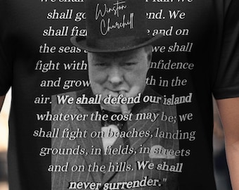 Winston Churchill quote T-shirt, motivational T-shirt with quote, inspirational T-shirt with Churchill quote, 2025 tee
