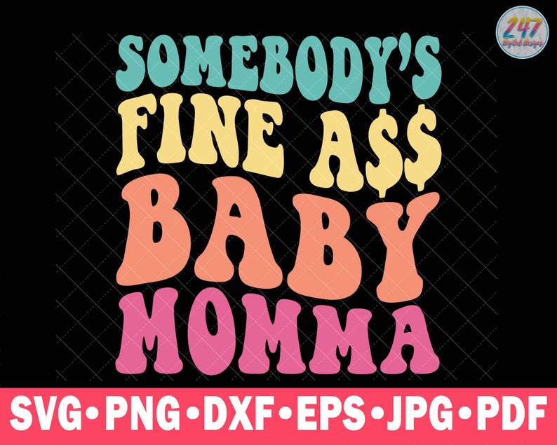 Somebody's Fine as Baby Momma Svg Cut File for Cricut - Etsy