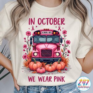 In oktober dragen we roze schoolbuschauffeur, png Sublimatieontwerp borstkankerbewustzijn| Roze schoolbus clipart voor T-shirt pompoen herfst