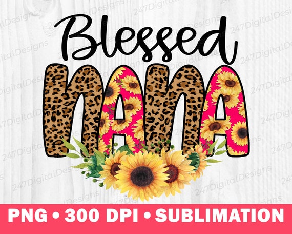 Blessed Nana Mimi PNG Grandma Granny Grammy Sublimation Design Download  Leopard Cheetah Print Sunflower Clipart Thankful Blessing Waterslide
