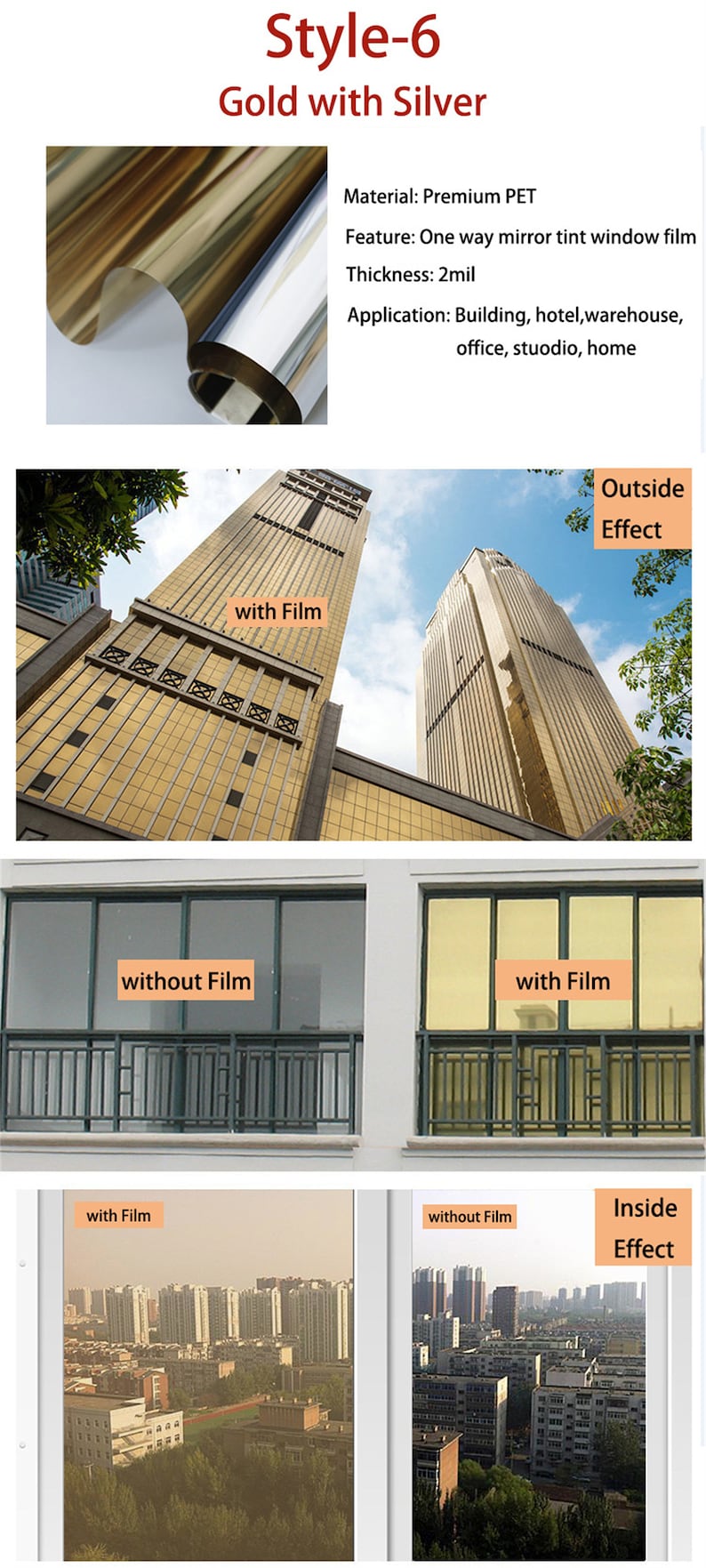 May include: A comparison of a window with and without a gold and silver window film. The film creates a mirrored effect, reflecting the outside view. The text on the image reads: "Style-6 Gold with Silver, Material: Premium PET, Feature: One way mirror tint window film, Thickness: 2mil, Application: Building, hotel, warehouse, office, studio, home, Outside Effect, Inside Effect".