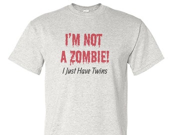 I'm Not a Zombie I Just Have Twins Short Sleeve Shirt - Twins Mom Gift - Father of Twins Gift - Twins Dad Shirt - Parent of Twins Present