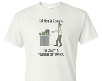 I'm Not a Zombie I'm Just a Father of Twins Logo Short Sleeve Shirt - Twins Dad Gift - Father of Twins Gift - Twins Dad Shirt