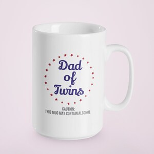 Dad of Twins Funny 15 oz. Mug - Parent of Twins Mug - Dad of Twins Gift - Dad of Twins Coffee Mug Gift