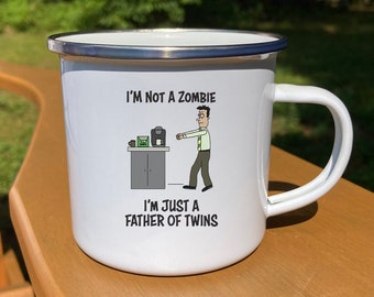 I'm Not a Zombie I'm Just a Father of Twins Camp Mug, Dad of Twins Gift Mug- Father of Twins - Twins Dad Gift - 12 oz Camp Mug