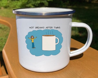 Mother of Twins Camp Mug, Mom of Twins Gift Mug- Hot Dreams After Twins Coffee Camp Mug - Twins Mom Gift - 12 oz Camp Mug