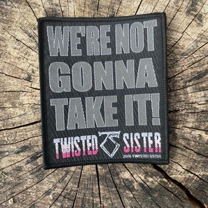 Twisted Sister - We&#39;re not gonna take it patch