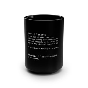 Los impuestos son robo, accesorios libertarios, taza antiimpuestos, taza de café anarquía, taza de regalo divertido