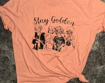 Stay Golden Girls T-Shirt