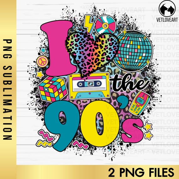 I Love The 90s PNG: Retro 1990s Western Sublimation Design (Digital Download)