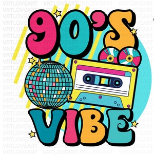90s Vibes PNG, 90s Vibes, Retro 90s Png, Take Me Back 90s Png, 90&#39;s Sublimation, Country Music Png, 1990s Shirt Design, 90s Cassette Png