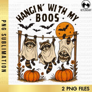 Hanging With My Bboos Png,Feral Trick or Treat Png,Funny Raccoon Png,Halloween Raccoon Png,Trendy Halloween Png,Spooky and Feral Png,Boos