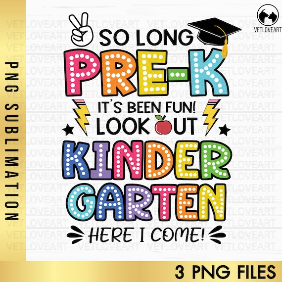 Pre-K Graduation PNG: So Long Pre-K, Hello Kindergarten (Digital Download)