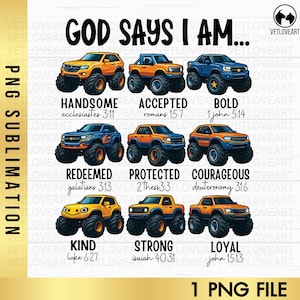 God Says I Am Construction Png,Monster Truck,Christian Kids Png,Bible Verse Truck Shirt,Construction Kids Shirt,Religious Boy Png,Excavator