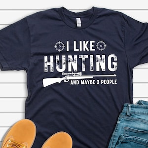 Hunting shirt,I Like Hunting And Maybe 3 People,Bow Hunting T-shirt,Bow Hunter Shirt,Gear Hunting Shirt,Funny Hunting Shirt,Retro Hunting T